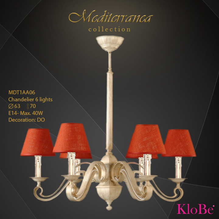 MDT1AA06 -CHANDELIER  6L  Mediterranea collection KloBe Classic