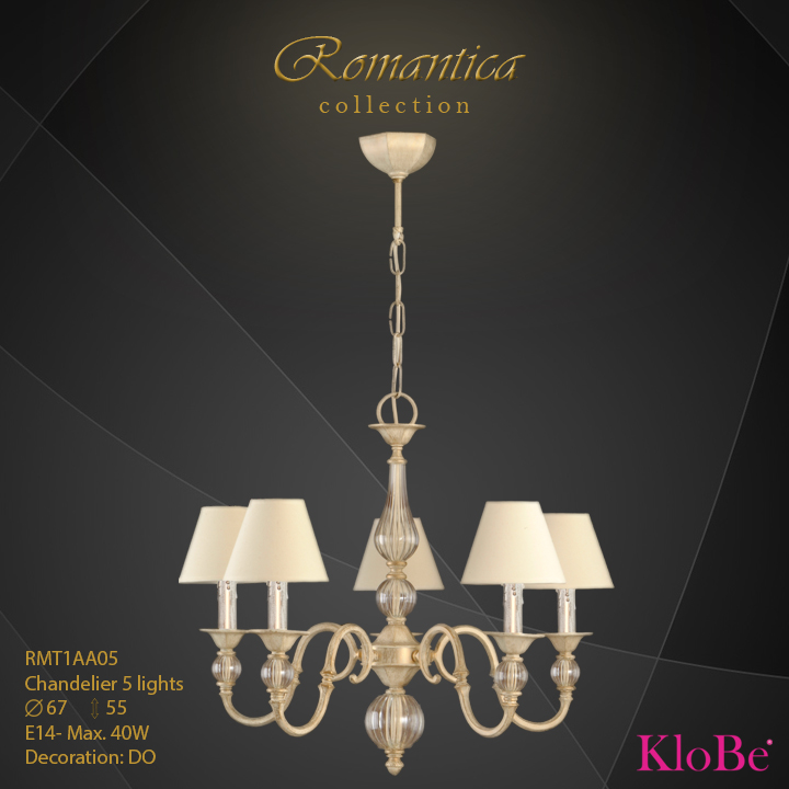 RMT1AA05 (DO) - CHANDELIER  5L  Romantica collection KloBe Classic